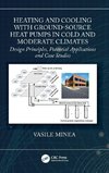 Heating and Cooling with Ground-Source Heat Pumps in Cold and Moderate Climates