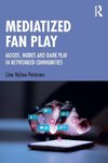 Mediatized Fan Play