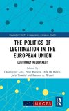 The Politics of Legitimation in the European Union