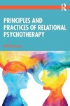 Principles and Practices of Relational Psychotherapy