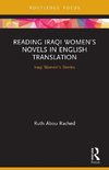 Reading Iraqi Women's Novels in English Translation