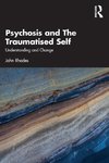 Psychosis and The Traumatised Self