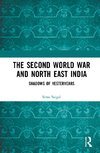 The Second World War and North East India