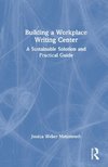 Building a Workplace Writing Center