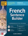 Practice Makes Perfect: French Sentence Builder, Premium Third Edition