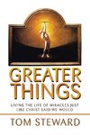 Greater Things