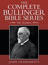 The Complete Bullinger Bible Series