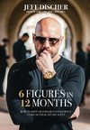 6 Figures in 12 Months
