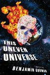 This Uneven Universe