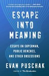 Escape into Meaning