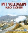 Mit Volldampf durch Sachsen