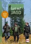 Lust auf Jagd.