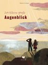 Der kleine große Augenblick