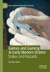 Games and Gaming in Early Modern Drama