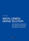 MEIN LEBEN OHNE GLUTEN