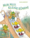 Nur Mut, kleine Küken!