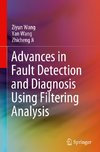 Advances in Fault Detection and Diagnosis Using Filtering Analysis