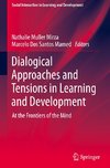 Dialogical Approaches and Tensions in Learning and Development