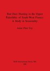 Red Deer Hunting in the Upper Paleolithic of South-West France - A Study in Seasonality