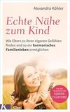 Echte Nähe zum Kind