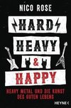 Hard, heavy & happy