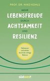 Mehr Lebensfreude durch Achtsamkeit und Resilienz