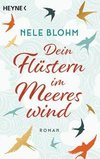 Dein Flüstern im Meereswind