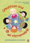 Gemeinsam sind wir sternenstark! - Vorlesegeschichten zum Mutfinden