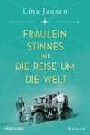 Fräulein Stinnes und die Reise um die Welt