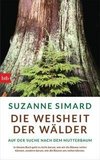 Die Weisheit der Wälder