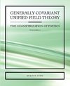 Generally Covariant Unified Field Theory