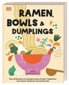 Ramen, Bowls und Dumplings