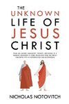 The Unknown Life of Jesus Christ