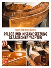 Pflege und Instandsetzung klassischer Yachten