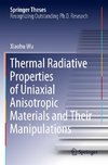 Thermal Radiative Properties of Uniaxial Anisotropic Materials and Their Manipulations