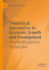 Theoretical Approaches to Economic Growth and Development