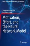 Motivation, Effort, and the Neural Network Model