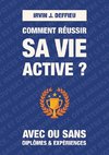 Comment réussir sa vie active ?