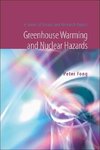 Peter, F:  Greenhouse Warming And Nuclear Hazards: A Series