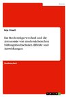 Ein Rechtsträgerwechsel und die Autonomie von niedersächsischen Stiftungshochschulen. Effekte und Auswirkungen