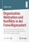 Organisation, Motivation und Konflikte in der Freiwilligenarbeit