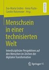 Menschsein in einer technisierten Welt