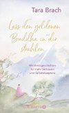 Lass den goldenen Buddha in dir strahlen