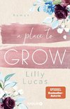 A Place to Grow