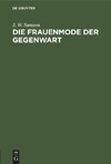 Die Frauenmode der Gegenwart