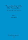 The Archaeology of the Clay Tobacco Pipe III