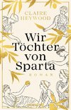 Wir Töchter von Sparta