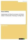 Anpassung von Data Governance in Zeiten stärker wachsender Nutzung von Big Data