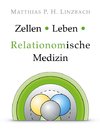 Zellen · Leben · Relationomische Medizin