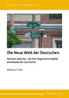 Die Neue Welt der Deutschen